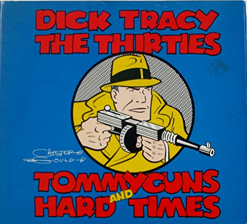 Dick Tracy: The Thirties -- Tommyguns and Hard Times