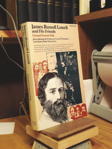 Imagen de archivo de JAMES RUSSELL LOWELL AND HIS FRIENDS (AMERICAN MEN AND WOMEN OF LETTERS SERIES) a la venta por Green Ink Booksellers