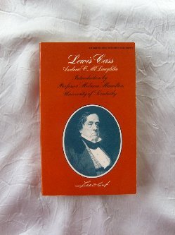 Beispielbild fr Lewis Cass, American Statesmen Series zum Verkauf von John M. Gram