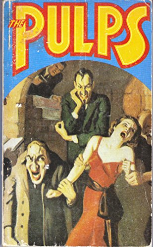 Beispielbild fr The Pulps: Fifty Years of American Pop Culture zum Verkauf von Uncle Hugo's SF/Uncle Edgar's Mystery