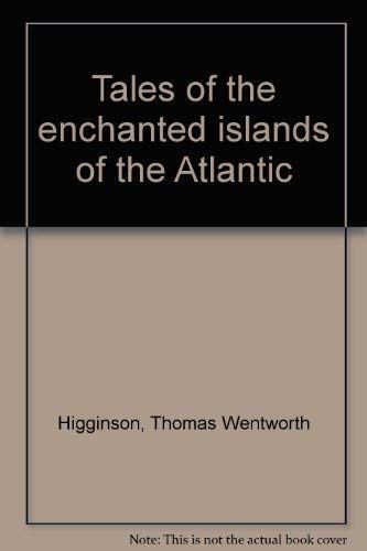 9780877542728: Tales of the enchanted islands of the Atlantic