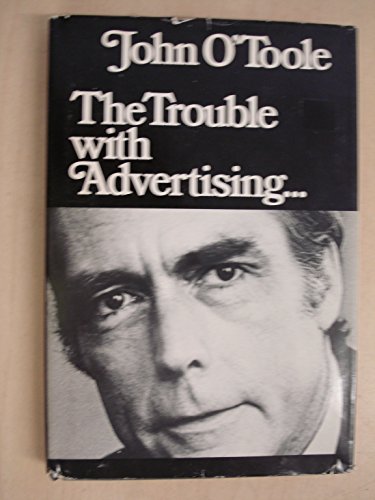 Stock image for The Trouble with Advertising. for sale by Better World Books