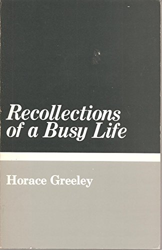 9780877542971: Recollections of a Busy Life (Great American Autobiographies)