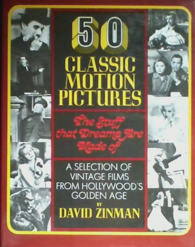 Stock image for 50 Classic Motion Pictures the Stuff That Dreams Are Made Of for sale by Nealsbooks
