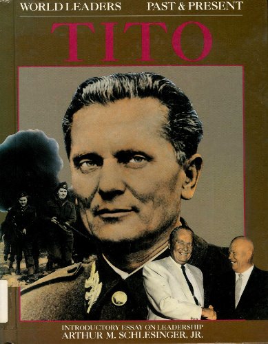 Stock image for Josip Broz Tito (World Leaders Past and Present) for sale by The Book Cellar, LLC