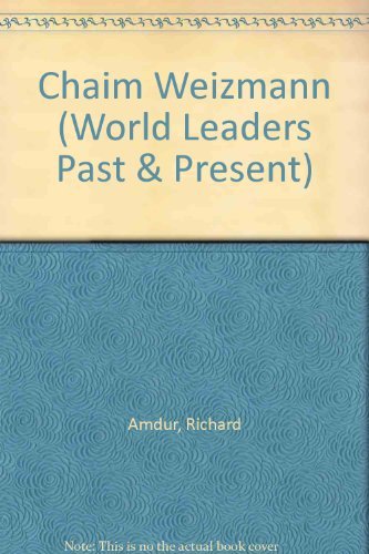 Imagen de archivo de Chaim Weizmann: President of Israel (World Leaders Past and Present, Series I) a la venta por Gulf Coast Books
