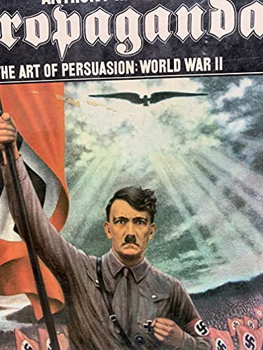 9780877544630: Propaganda. The Art of Persuasion: World War II (Volume 2)