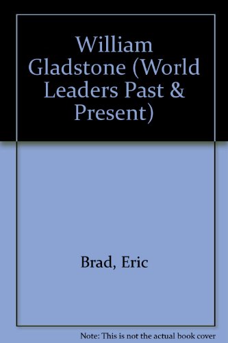 Imagen de archivo de William Gladstone (World Leaders Past & Present) a la venta por The Book Cellar, LLC