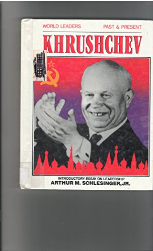 Nikita Khrushchev (World Leaders: Past and Present) (9780877545620) by Ebon, Martin