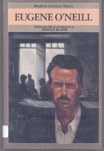 Imagen de archivo de Eugene O'Neill (Modern Critical Views) (Bloom's Modern Critical Views) a la venta por Phatpocket Limited