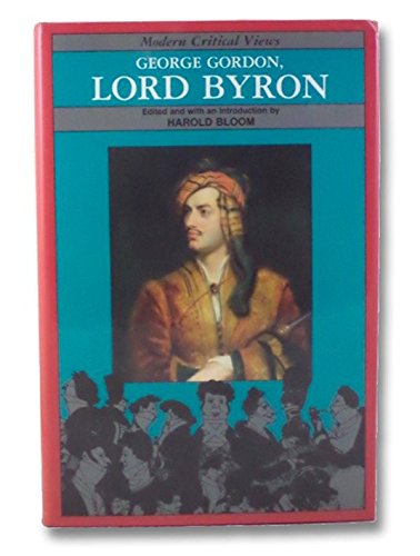 Imagen de archivo de George Gordon, Lord Byron (Bloom's Modern Critical Views) a la venta por Phatpocket Limited