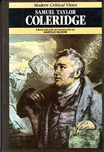 Samuel Taylor Coleridge (Modern Critical Views Series)