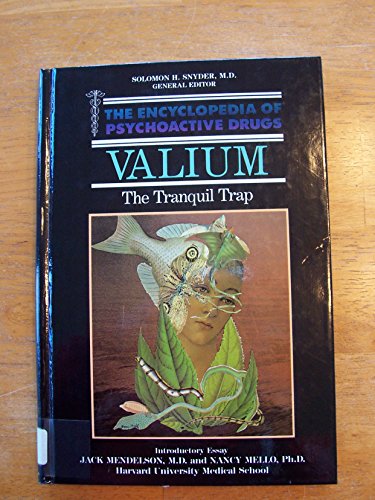 Stock image for Valium-the Encyclopedia of Psychoactive Drugs for sale by Ken's Book Haven