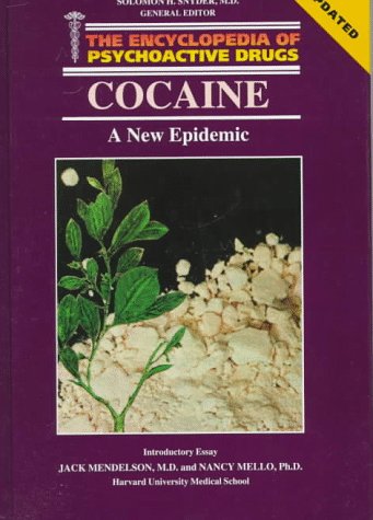 Cocaine: A New Epidemic (Encyclopedia of Psychoactive Drugs. Series 1) (9780877547655) by Johanson, Chris E.