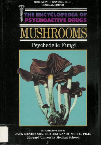 9780877547679: Mushrooms: Psychedelic Fungi (Encyclopedia of Psychoactive Drugs. Series 1)