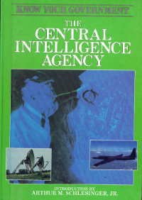 Stock image for The Central Intelligence Agency (Know Your Government) for sale by Bluff Books