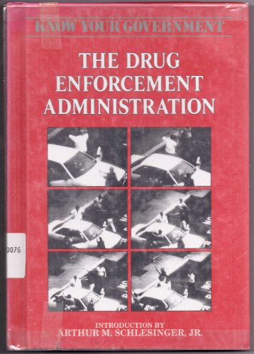 The Drug Enforcement Administration (Know Your Government) (9780877548492) by Rebecca Stefoff