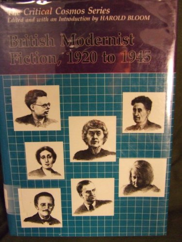 British Modernist Fiction, 1920 to 1945 (Critical Cosmos) (9780877549871) by Bloom, Harold