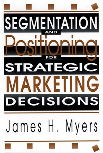 Imagen de archivo de Segmentation Positioning for Strategic Marketing Decisions a la venta por Books of the Smoky Mountains