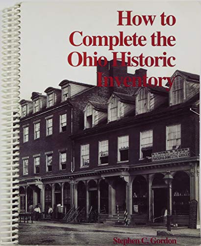 9780877580195: How to complete the Ohio historic inventory