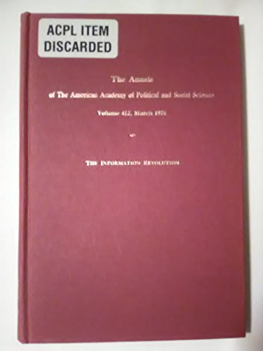 Stock image for The Information Revolution - The Annals of the American Academy of Political and Social Science for sale by Bibliohound