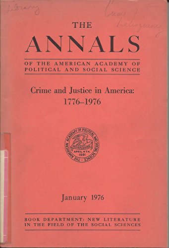 Stock image for Crime and Justice in America, 1776-1976 (The Annals of the American Academy of Political and Social Science, Vol. 423, January 1976) for sale by Sutton Books