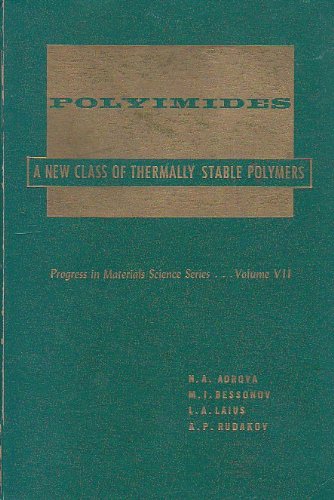 Beispielbild fr Polyimides: A New Class of Thermally Stable Polymers (Progress in Material Science Series, Volume VII) zum Verkauf von Reader's Corner, Inc.