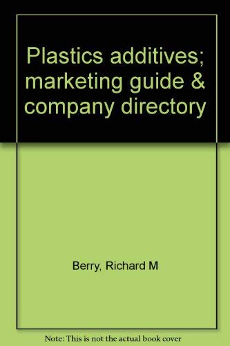 Imagen de archivo de Plastics Additives: Marketing Guide & Company Directory a la venta por Zubal-Books, Since 1961