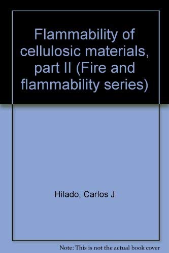 Stock image for Flammability of Cellulosic Materials, Part II, Volume Eleven of the Fire and Flammability Series for sale by Zubal-Books, Since 1961