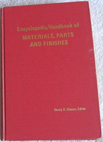 Encyclopedia/Handbook Materials, Parts and Finishes