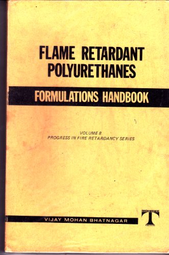 9780877622178: Flame retardant polyurethanes: Formulations handbook (Progress in fire retardancy series)
