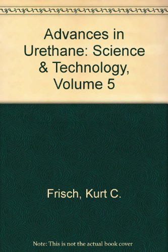 Stock image for Advances in Urethane Science and Technology, Volume 5 [Vol. V, Five] for sale by About Books