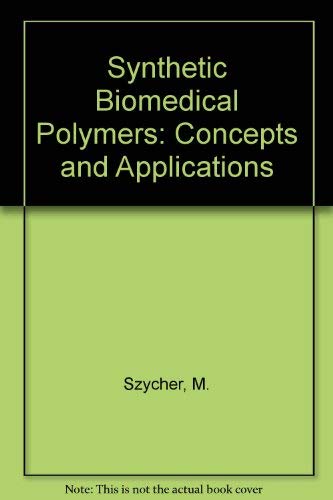 Stock image for Synthetic Biomedical Polymers : Concepts and Applications for sale by Pride and Prejudice-Books