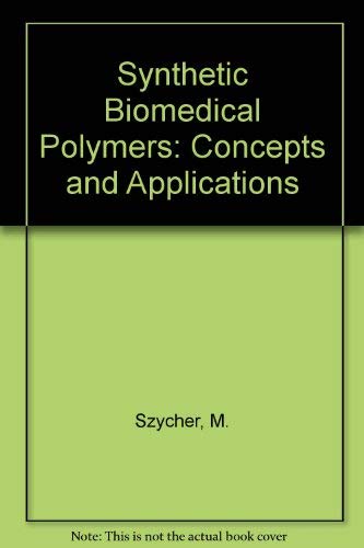 Stock image for Synthetic Biomedical Polymers: Concepts and Applications for sale by ThriftBooks-Dallas
