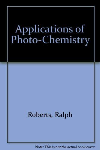 Stock image for Applications of Photo-Chemistry for sale by Zubal-Books, Since 1961