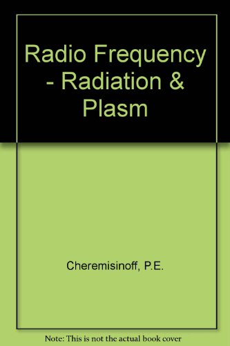 Imagen de archivo de Radio Frequency/Radiation and Plasma Processing: Industrial Applications & Advances a la venta por BookDepart