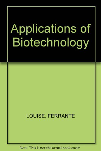 Imagen de archivo de Applications of Biotechnology a la venta por Better World Books: West