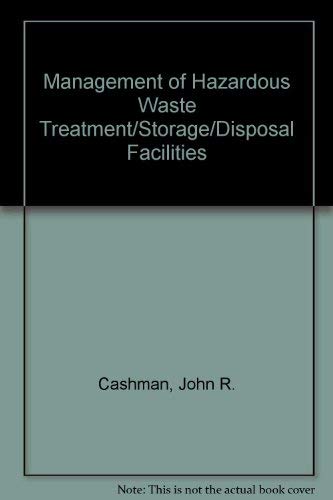 Stock image for Management of Hazardous Waste. Treatment / Storage / Disposal Facilities. for sale by Eryops Books