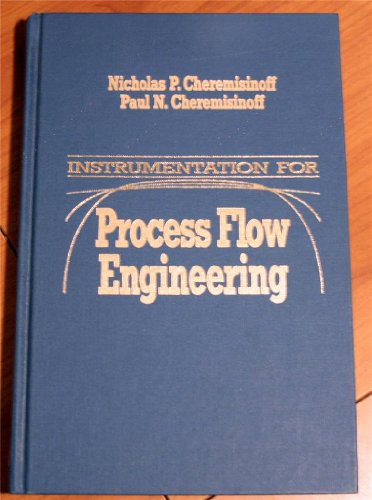 Beispielbild fr INSTRUMENTATION FOR PROCESS FLOW ENGINEERING. zum Verkauf von Cambridge Rare Books