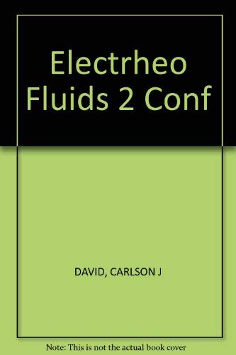 Imagen de archivo de Electrorheological Fluids; Proceedings of the Second International Conference on ER Fluids sponsored by Department of Materials Engineering, North Carolina state University and Lord Corporation, Raleigh, North Carolina, USA August 7-9, 1989 a la venta por Zubal-Books, Since 1961