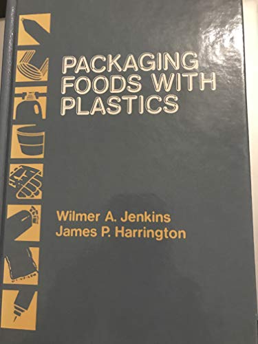 Packaging Foods with Plastics (9780877627906) by Harrington, James P.; Jenkins, Wilmer A.