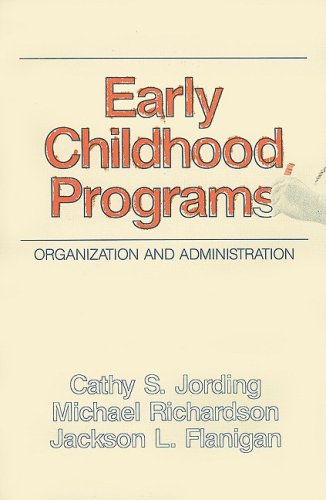 Early Childhood Programs (9780877628811) by Jording, Cathy S.; Richardson, Michael; Flanigan, Jackson L.