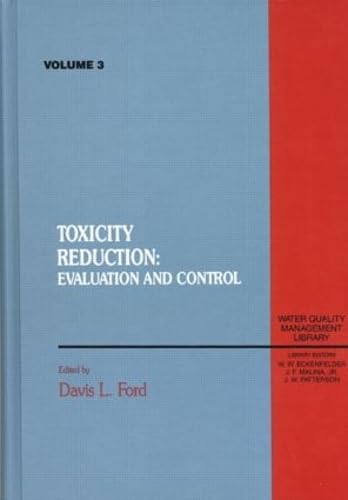 Beispielbild fr Toxicity Reduction : Evaluation and Control, Volume III zum Verkauf von Better World Books