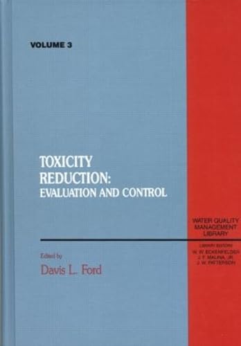Stock image for Toxicity Reduction : Evaluation and Control, Volume III for sale by Better World Books