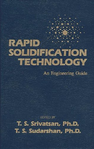 Rapid Solidification Technology An Engineering Guide