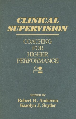 9780877629689: Clinical Supervision: Coaching for Higher Performance