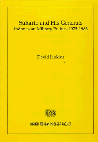 Beispielbild fr Suharto and His Generals: Indonesian Military Politics 1975-1983 zum Verkauf von The Book Bin