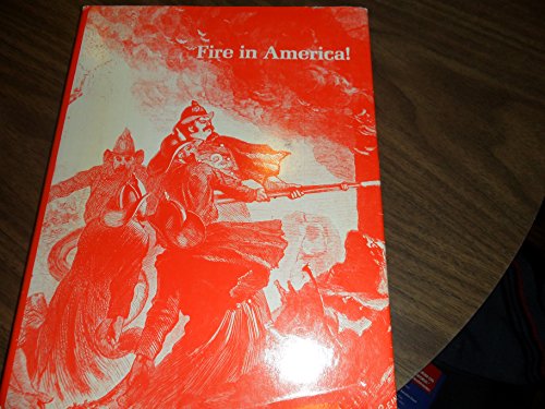 Stock image for Fire in America! for sale by Books of the Smoky Mountains