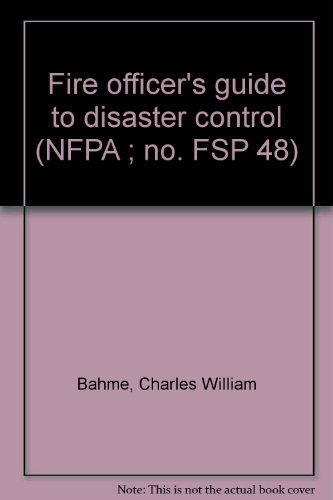 Beispielbild fr Fire officer's guide to disaster control (NFPA ; no. FSP 48) zum Verkauf von Irish Booksellers