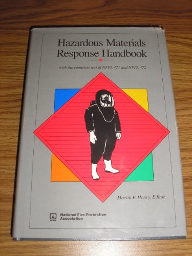 Hazardous materials response handbook: Based on the 1989 editions of NFPA 472, Standard for profe...